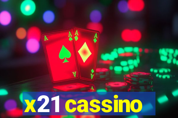 x21 cassino